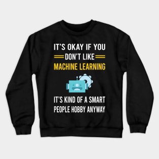 Smart People Hobby Machine Learning Crewneck Sweatshirt